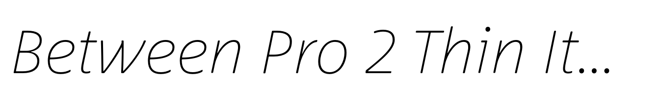 Between Pro 2 Thin Italic
